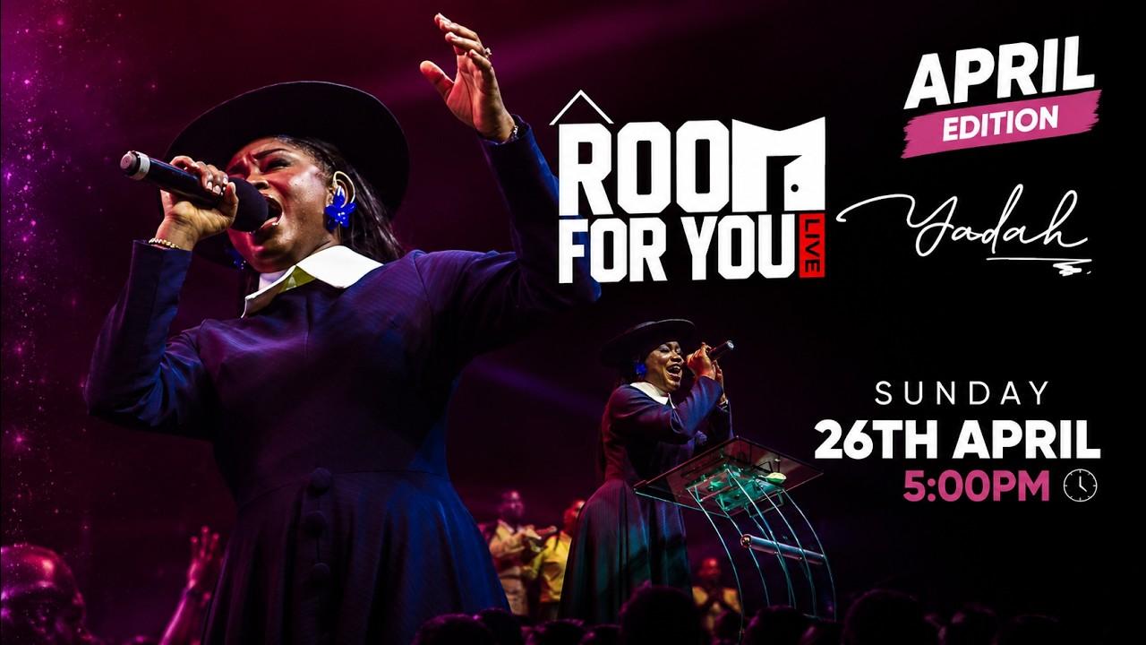 ROOM FOR YOU WITH YADAH ABUJA | 26-APRIL-2026